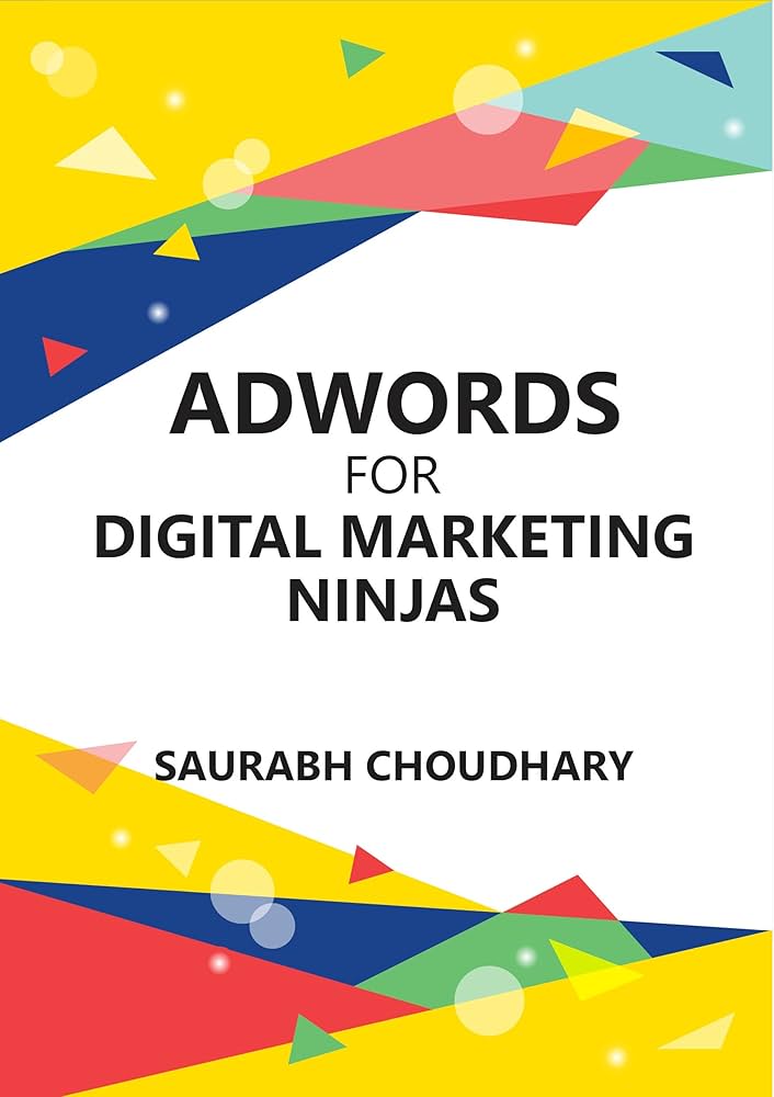 Google AdWords For Digital Marketing Ninjas